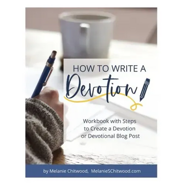 How to Write a Devotion: Workbook with Steps to Complete a Devotion or Devotional Blog Post