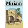 Miriam: A Tale of Judea in the Time of Christ