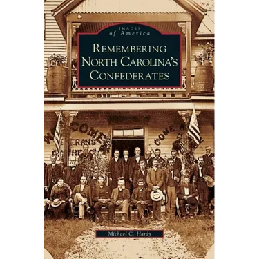 Remembering North Carolina's Confederates