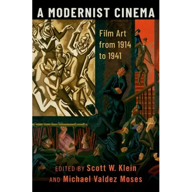 Modernist Cinema: Film Art from 1914 to 1941