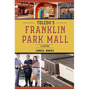 Toledo's Franklin Park Mall: A History