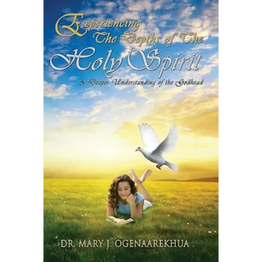 Experiencing the Depths of the Holy Spirit: A Deeper Understanding of the Godhead