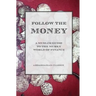 Follow the Money - A Muslim Guide to the Murky World of Finance