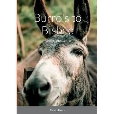 Burro's to Bisbee: Western Fiction Album