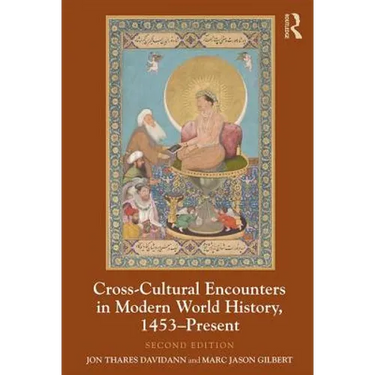 Cross-Cultural Encounters in Modern World History, 1453-Present