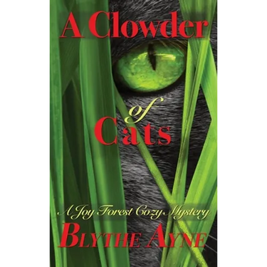 A Clowder of Cats: A Joy Forest Cozy Mystery