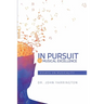 In Pursuit of Musical Excellence: Essays On Musicality