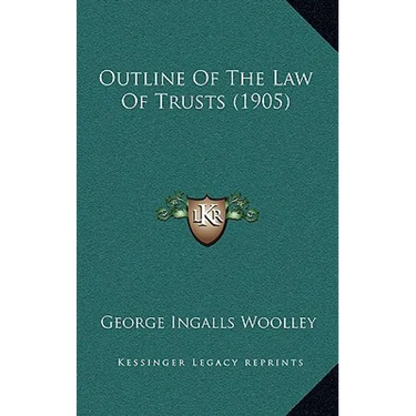 Outline Of The Law Of Trusts (1905)