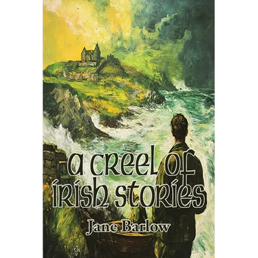 A Creel of Irish Stories