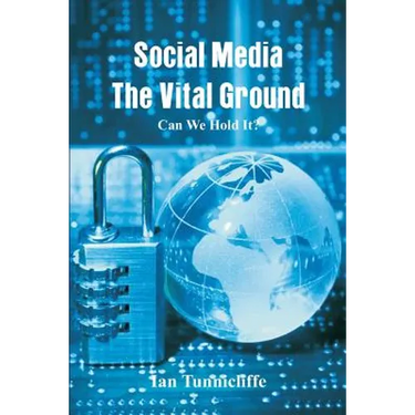 Social Media - The Vital Ground: Can We Hold It