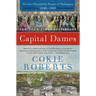 Capital Dames: The Civil War and the Women of Washington, 1848-1868