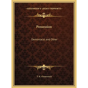 Possession: Demoniacal and Other