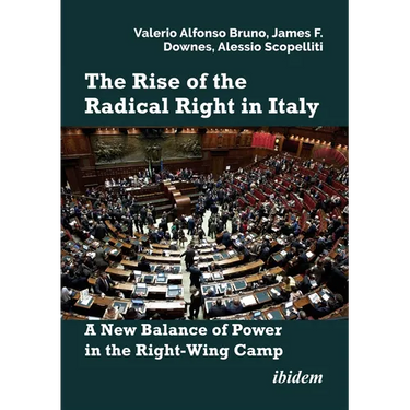 The Rise of the Radical Right in Italy: A New Balance of Power in the Right-Wing Camp