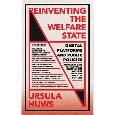 Reinventing the Welfare State: Digital Platforms and Public Policies
