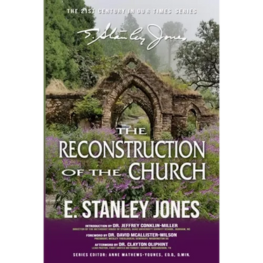 The Reconstruction of the Church: Revised Edition