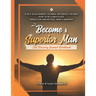 Become A Superior Man: Self Discovery Journal Workbook: A Self Development Journal Workbook For Men, How to be a Man Guide, Masculine Archety