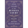One Year at the Russian Court: 1904-1905