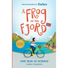 A Frog in the Fjord: One Year in Norway