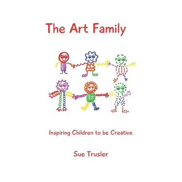 The Art Family: Inspiring Children to be Creative