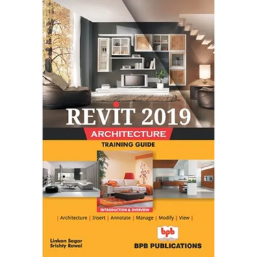 Revit 2019 Architecture Training Guide