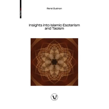 Insights into Islamic Esoterism and Taoism