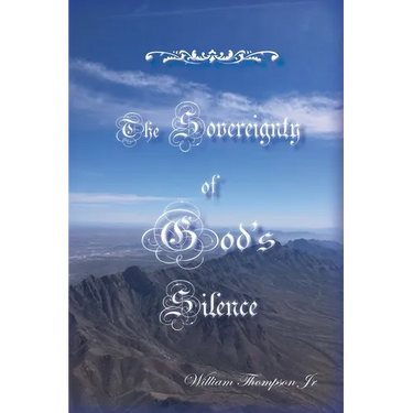 The Sovereignty of God's Silence