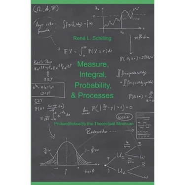 Measure, Integral, Probability & Processes: A concise introduction to probability and random processes. Probab(ilistical)ly the theoretical minimum