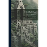 The Incas: The Royal Commentaries of the Inca