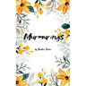 Murmurings Unsaid voices