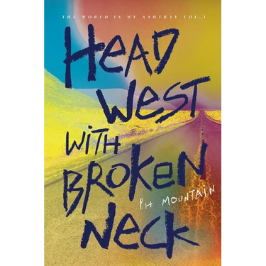 Head West with Broken Neck