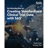 An Introduction to Creating Standardized Clinical Trial Data with SAS