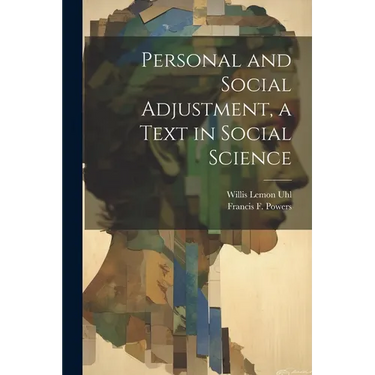 Personal and Social Adjustment, a Text in Social Science