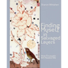 Finding Myself in Salvaged Layers: How Encaustic Art Healed Me