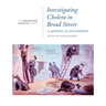 Investigating Cholera in Broad Street: A History in Documents: (From the Broadview Sources Series)