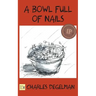 A Bowl Full of Nails: Volume I, The Resistance Trilogy