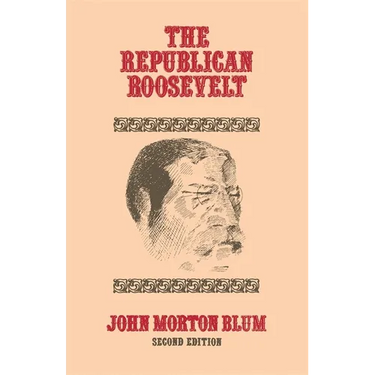 The Republican Roosevelt: Second Edition