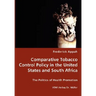 Comparative Tobacco Control Policy in the United States and South Africa
