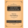 Life Here and Hereafter