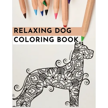 Relaxing Dog Coloring Book: An Adult Coloring Book Featuring Fun and Relaxing Dog Designs