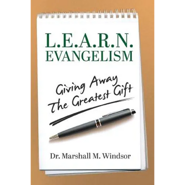 L.E.A.R.N. Evangelism: Giving Away The Greatest Gift