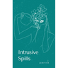 Intrusive Spills
