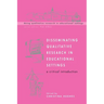 Disseminating Qualitative Research in Educational Settings