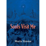 Souls Visit Me