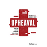 Upheaval: Crafting a Culture & Managing Your Message Through a Crisis
