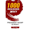 1000 Reasons why President Trump is right