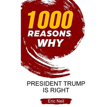 1000 Reasons why President Trump is right