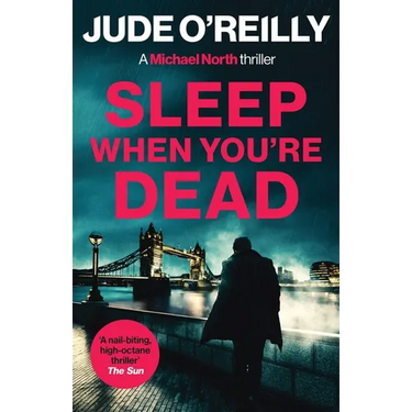 Sleep When You're Dead: A gripping action thriller for fans of Mark Dawson and David Baldacci