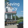 Saving Stacy: The Untold Story of the Moody Massacre