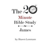 The 20 Minute Bible Study: James