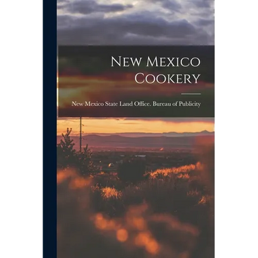 New Mexico Cookery